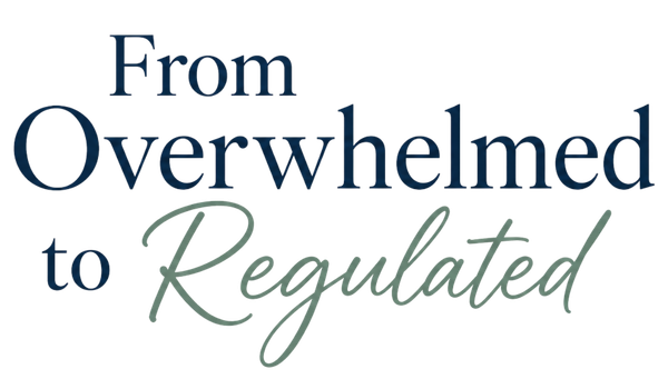 From Overwhelmed to Regulated